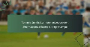 Tommy Smith: Karrierehøjdepunkter, Internationale kampe, Nøglekampe