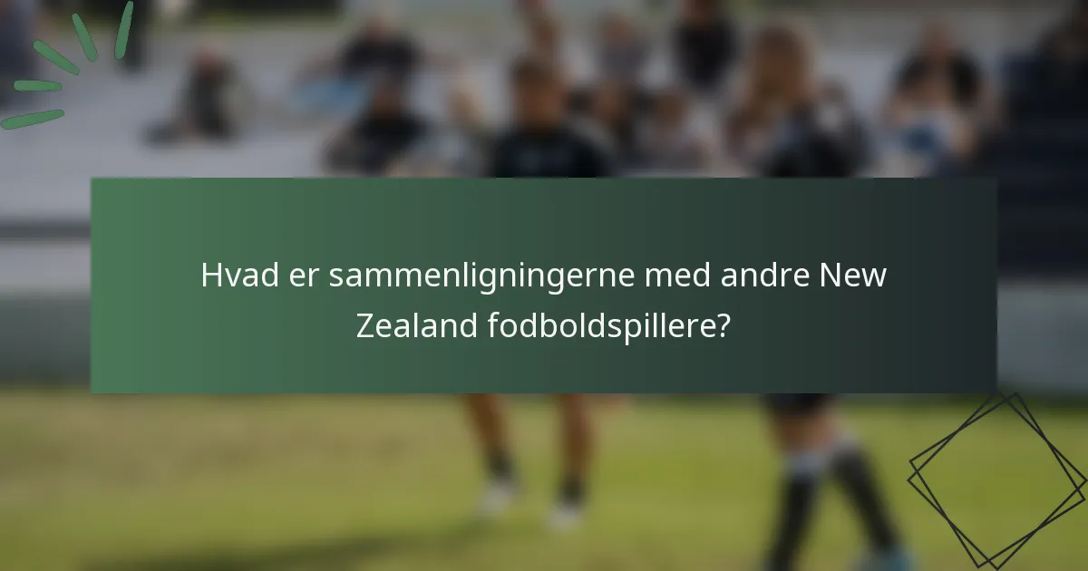 Hvad er sammenligningerne med andre New Zealand fodboldspillere?