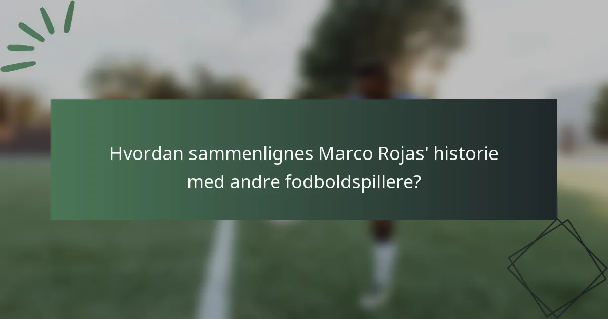 Hvordan sammenlignes Marco Rojas' historie med andre fodboldspillere?