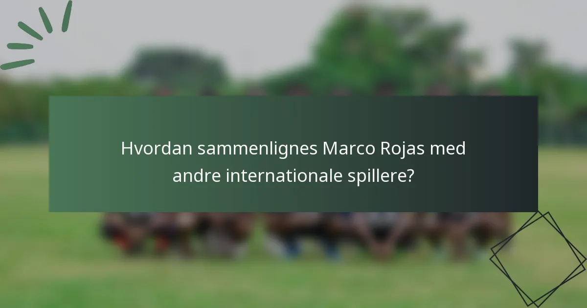 Hvordan sammenlignes Marco Rojas med andre internationale spillere?